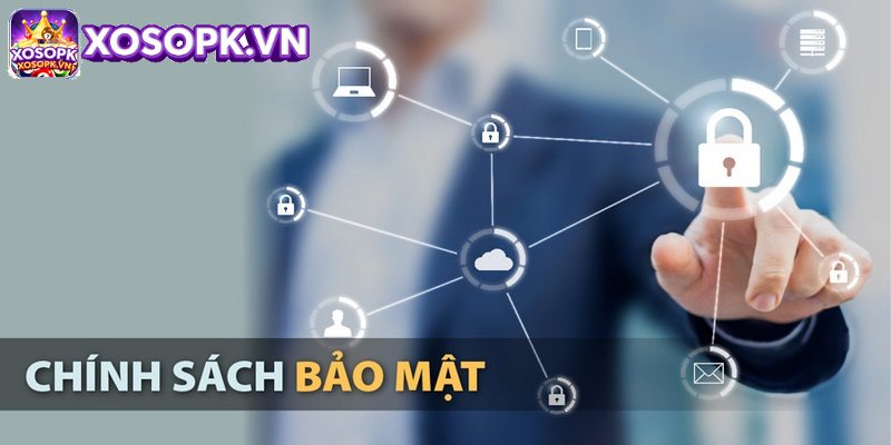 Chính Sách Bảo Mật Xosopk.vn Quy Định Chi Tiết, Rõ ràng